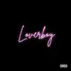 Pip & 2am - Loverboy - Single